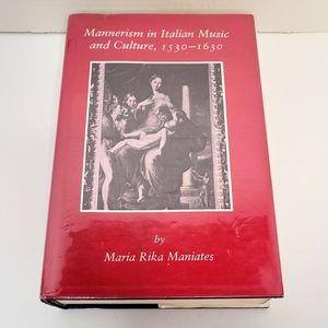 Mannerisms in Italian Music and Culture 1530 to 1630 Hardcover Ex-Library Book